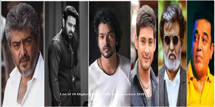 List of 10 Highest-Paid South Indian Actors 2022